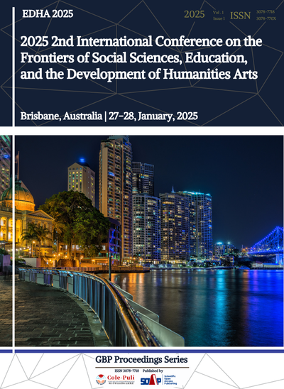 View Vol. 3 (2025): 2025 2nd International Conference on the Frontiers of Social Sciences, Education, and the Development of Humanities Arts(EDHA 2025)