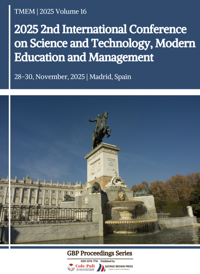					View Vol. 16 (2025): 2025 2nd International Conference on Science and Technology, Modern Education and Management (TMEM 2025)
				